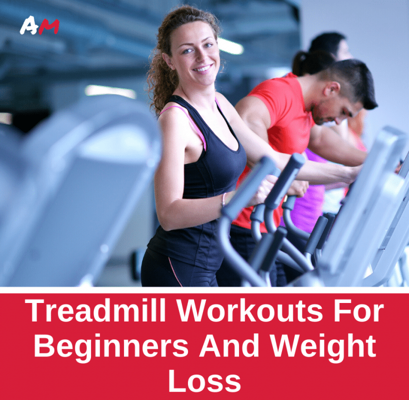 Treadmill Workouts for Beginners And Weight Loss